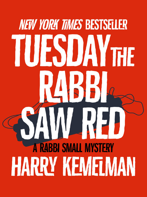 Title details for Tuesday the Rabbi Saw Red by Harry Kemelman - Available
